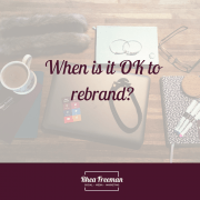 When is it OK to rebrand?