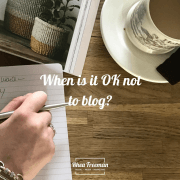 when is it OK not to blog