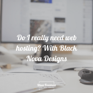 Do I really need web hosting?