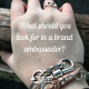 what should you look for in a brand ambassador