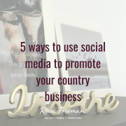 5 ways to use social media to promote your country business
