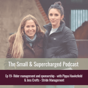 Sponsored riders, managing riders, and how it can help equestrian businesses - with Pippa Hawksfield & Jess Crofts from Stride Management