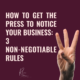 how to get the press to notice your business in three steps