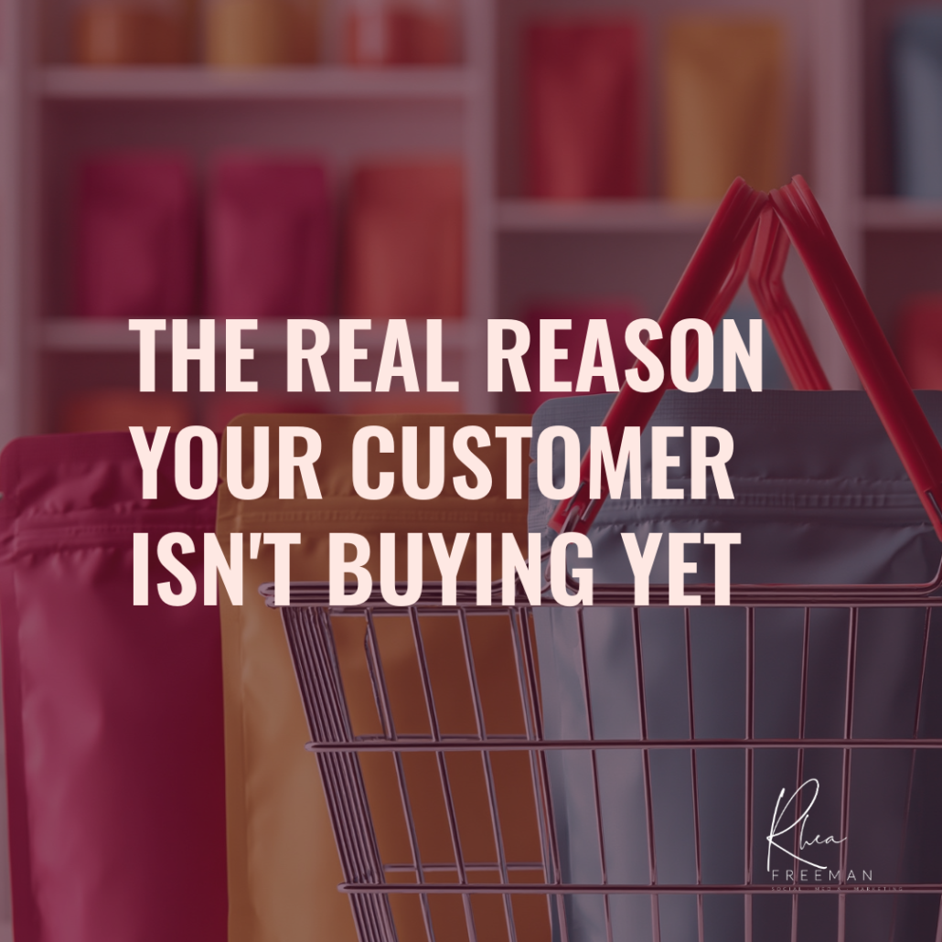 The Real Reason Your Customer Isn't Buying Yet