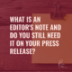What Is an Editor's Note and Do You Still Need It on Your Press Release?