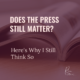 does the press still matter